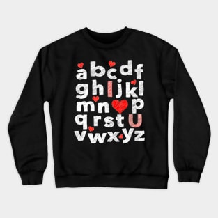 ABC Alphabet I Love You English Teacher Valentines Day Crewneck Sweatshirt